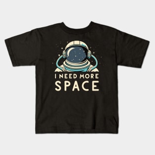 I Need More Space Kids T-Shirt